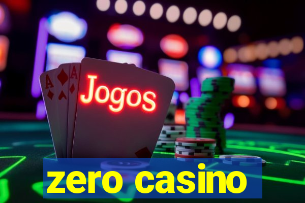 zero casino