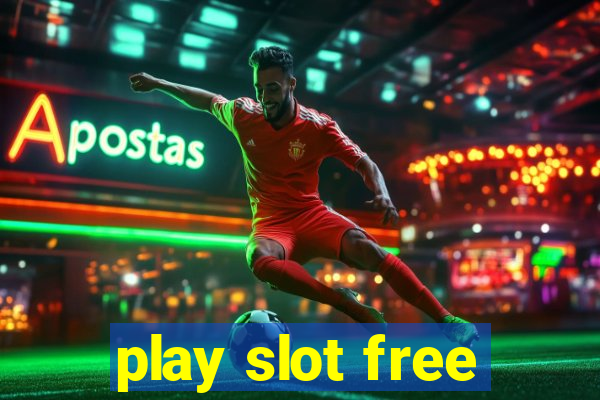 play slot free