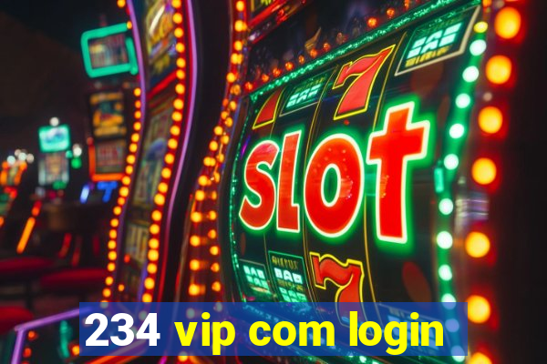 234 vip com login