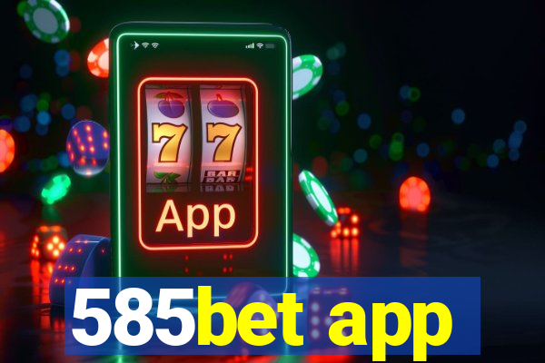 585bet app