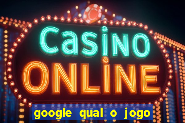 google qual o jogo que ganha dinheiro