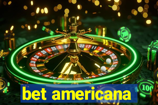 bet americana