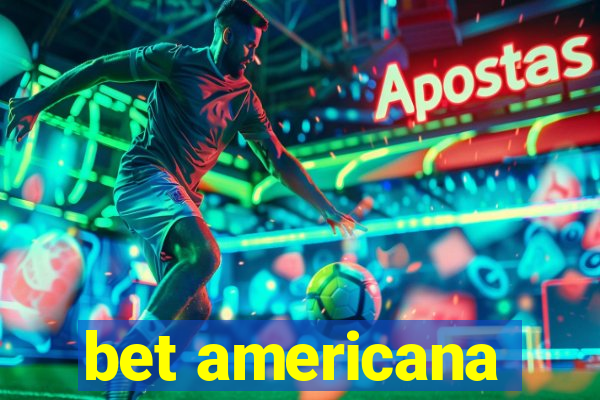 bet americana