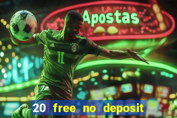 20 free no deposit casino uk 2022