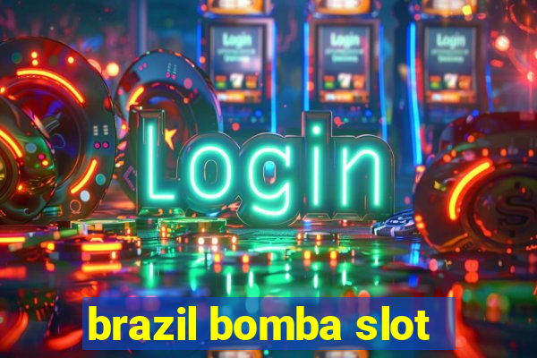 brazil bomba slot