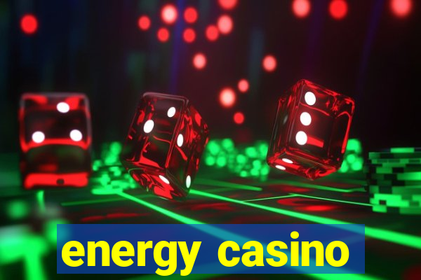 energy casino