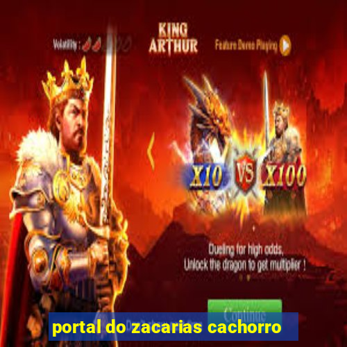 portal do zacarias cachorro