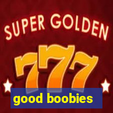 good boobies