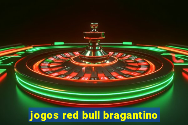 jogos red bull bragantino