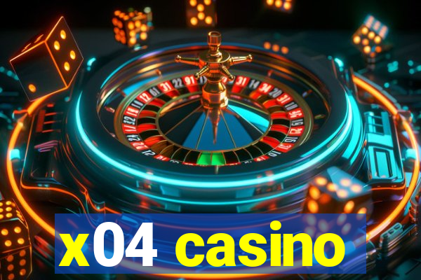 x04 casino