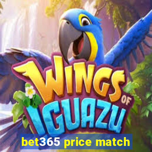 bet365 price match