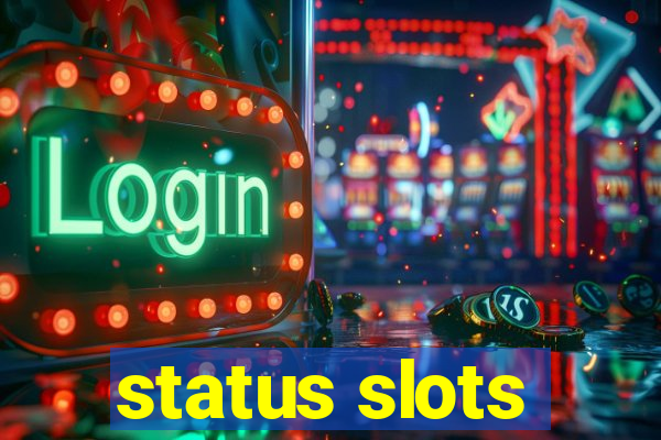 status slots