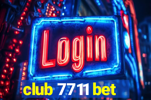 club 7711 bet