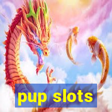 pup slots