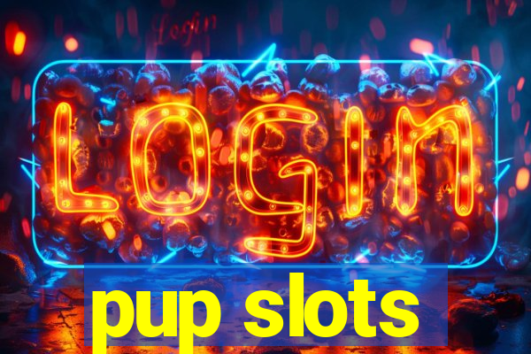 pup slots