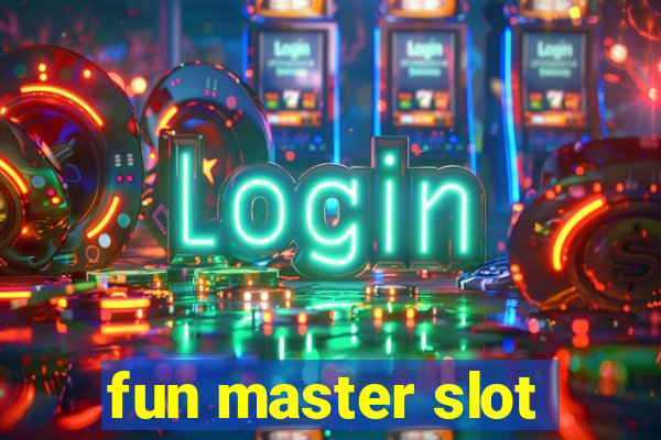 fun master slot