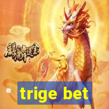 trige bet