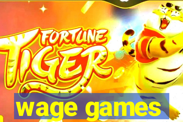 wage games