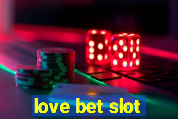 love bet slot