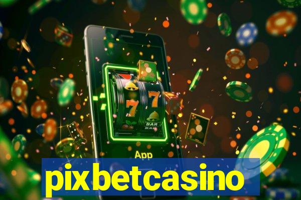 pixbetcasino