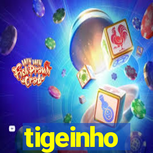 tigeinho