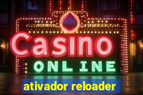 ativador reloader