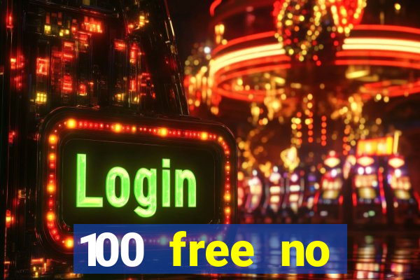 100 free no deposit casino