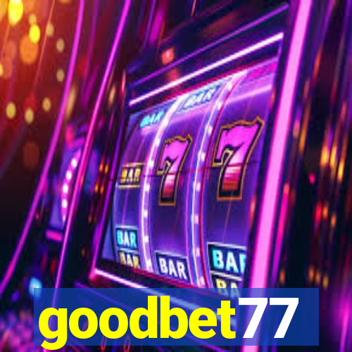 goodbet77