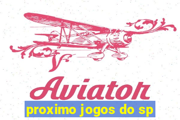 proximo jogos do sp