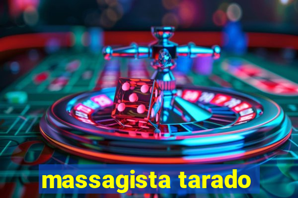 massagista tarado