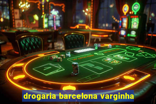 drogaria barcelona varginha