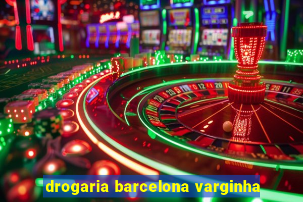 drogaria barcelona varginha