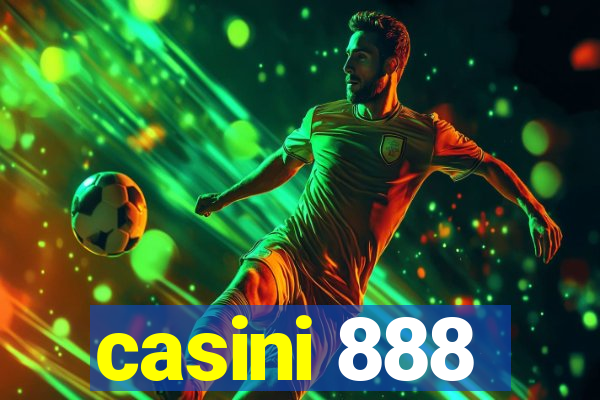 casini 888