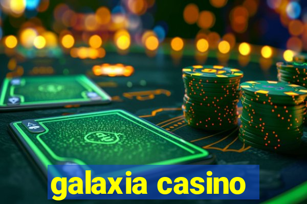 galaxia casino