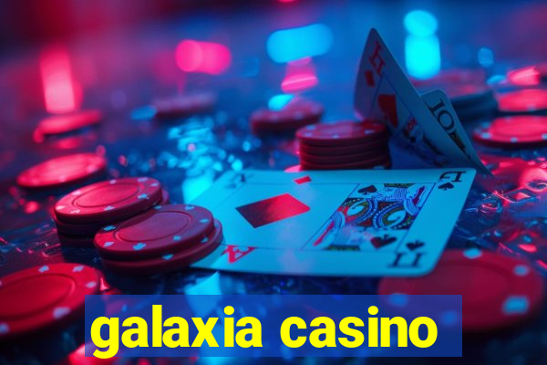 galaxia casino