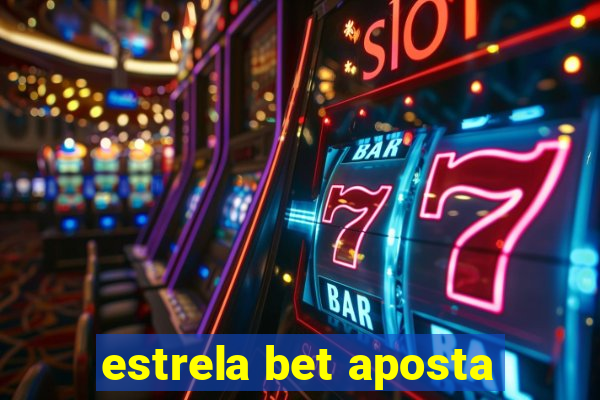 estrela bet aposta