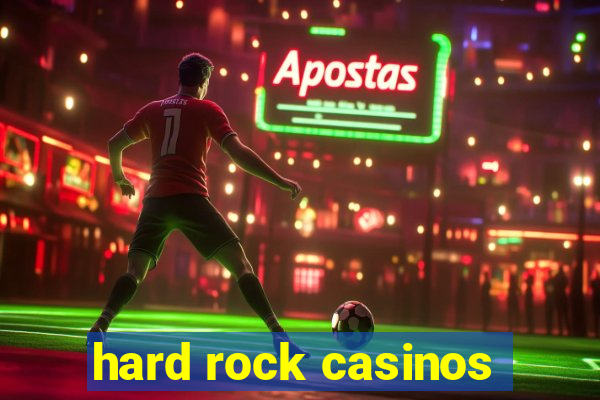 hard rock casinos