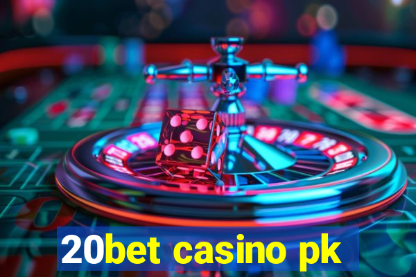 20bet casino pk