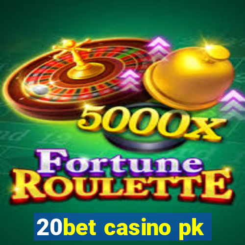 20bet casino pk