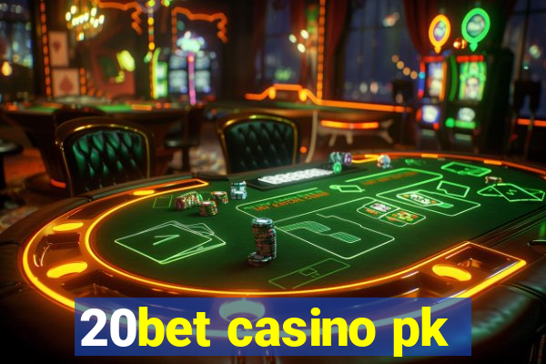 20bet casino pk