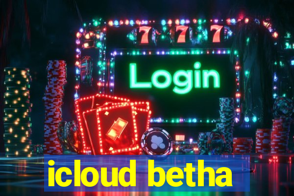 icloud betha