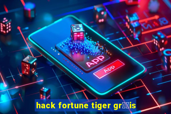 hack fortune tiger gr璋﹖is