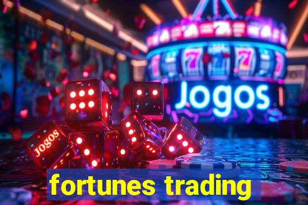 fortunes trading