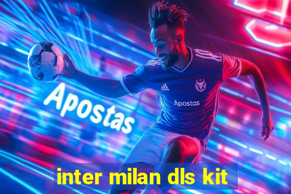 inter milan dls kit