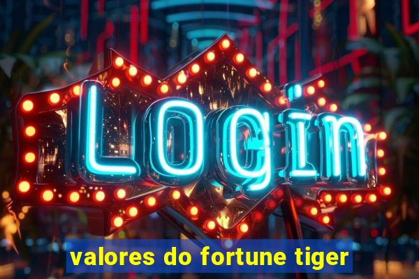 valores do fortune tiger