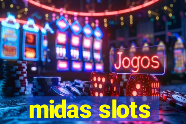 midas slots