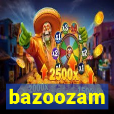 bazoozam