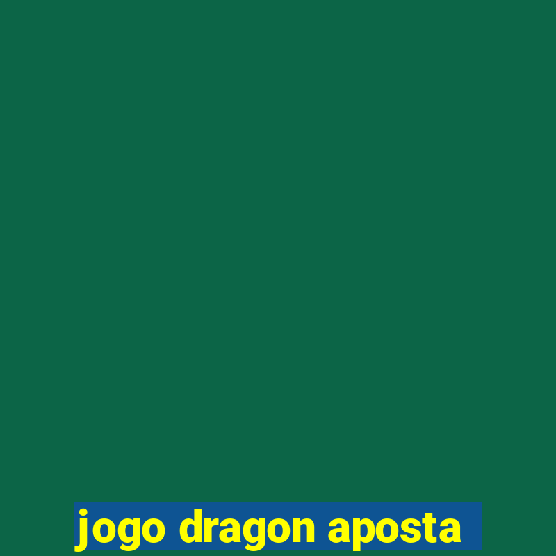 jogo dragon aposta