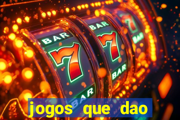 jogos que dao dinheiro sem depositar