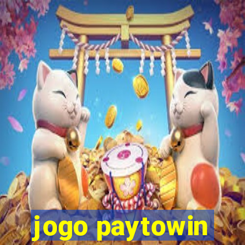 jogo paytowin